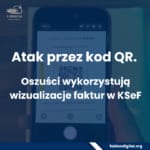 Read more about the article Atak na kod QR. Oszuści wykorzystują wizualizacje faktur KSeF